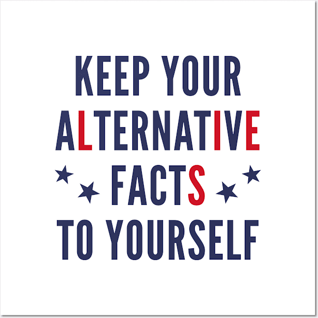 Alternative Facts Wall Art by VectorPlanet